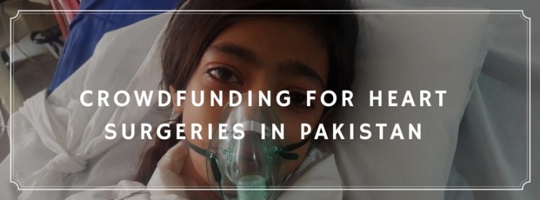 Crowdfunding for Heart SurgerIES in Pakistan