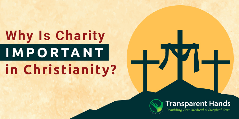 Why Is Charity Important in Christianity