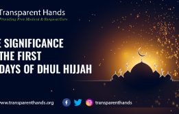 The Significance of the First 10 Days of Dhul Hijjah