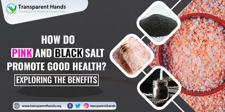 How do Pink and Black Salt Promote Good Health Exploring the Benefits